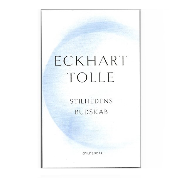 Stilhedens budskab af Eckhart Tolle