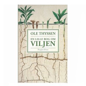 En lille bog om viljen af Ole Thyssen