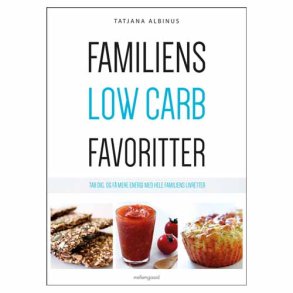 FamiliensLowCarbfavoritter af Tatjana Albinus