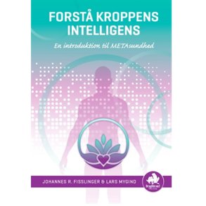 Forst kroppens intelligens af  Fisslinger & Lars Mygind