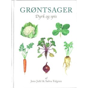 Grntsager Dyrk og spis af Jens Juhl & Slva Falgren