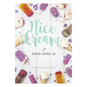 Nice Cream super sunde is bog af Caroline Fibk