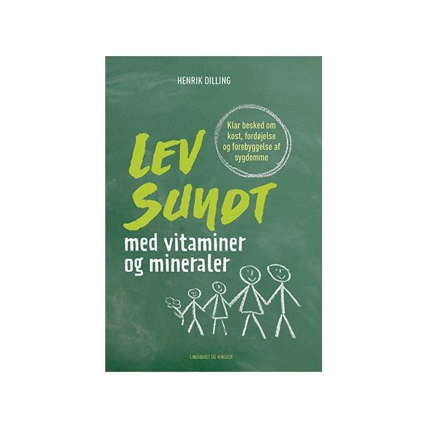 Lev sundt med vitaminer og mineraler af Henrik Dilling