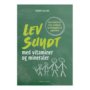 Lev sundt med vitaminer og mineraler af Henrik Dilling