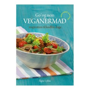 Go' og nem veganerrmad bog af Signe Lykke