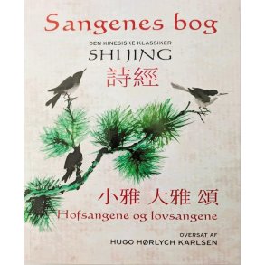 Sangenes bog - Den kinesiske klassiker SHI JING