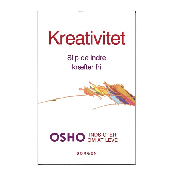 Kreativitet Slip de indre krfter fri  af OSHO