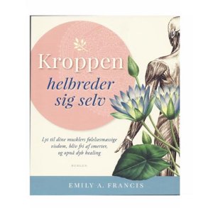 Kroppen helbreder sig selv af Emily Francis