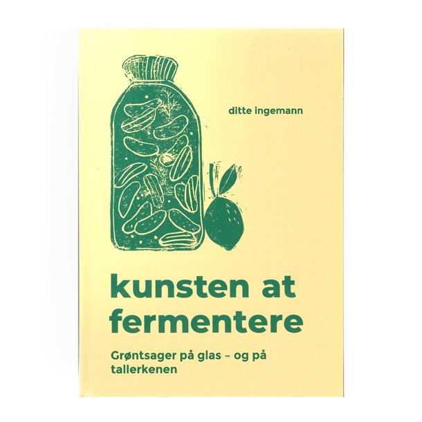 Kunsten at fermentere af Ditte Ingemann