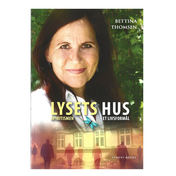 Lysets hus -  Spiritismen - Et livsforml