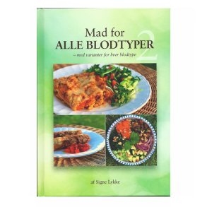 Mad for alle blodtyper 2.   af Signe Lykke