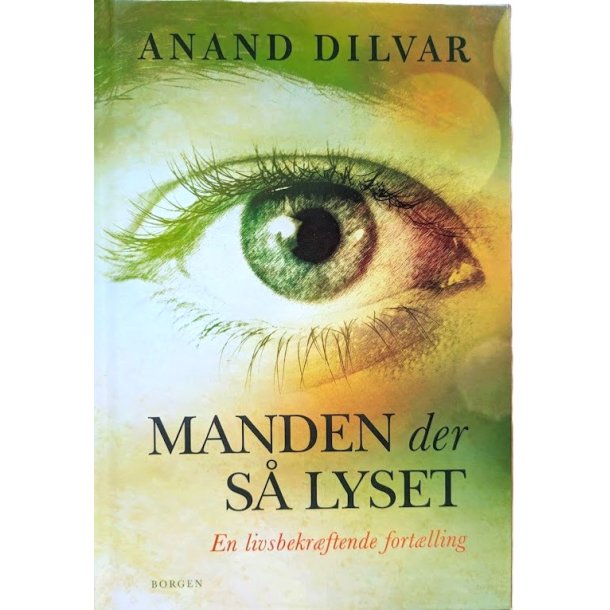 Manden der s� lyset af Anand Dilvar