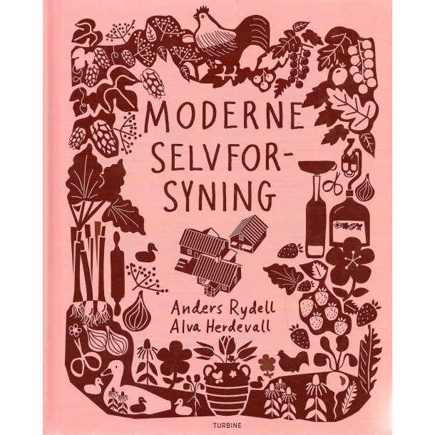 Moderne selvforsyning af Alva Herdevall & Anders Rydell