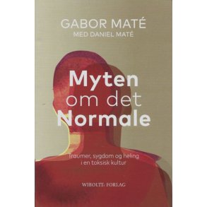 Myten om det normale af Gabor Mate� med Daniel Mat�