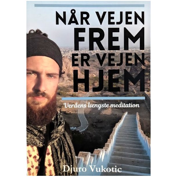 N�r vejen FREM  er vejen HJEM af Djuro Vukotic