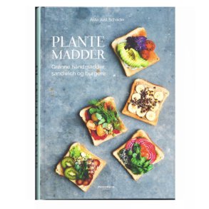 Plantemadder af Asta Just Schacke