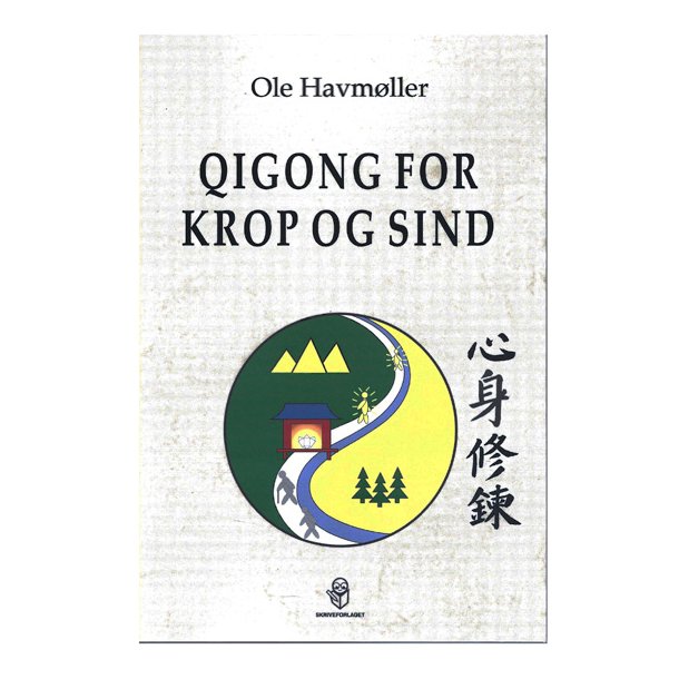 Qigong for krop og sind af Ole Havmller