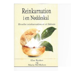 Reinkarnation i en nddeskal af Else Byskov & M. McMahon