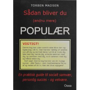 Sdan bliver du (endnu mere) populr.