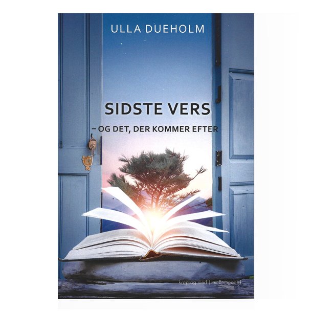 Sidste vers - og det der kommer efter. af Ulla Dueholm