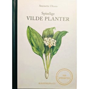 Spiselige vilde planter. Anemette Olesen
