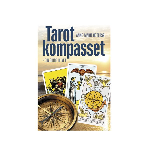 Tarotkompasset - Din guide i livet af Anne-Marie sters