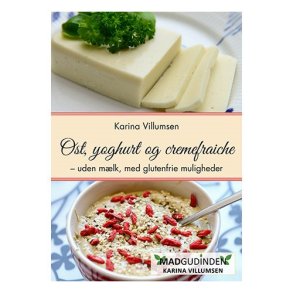 Ost, yoghurt & cremefraiche bog af Karina Villumsen